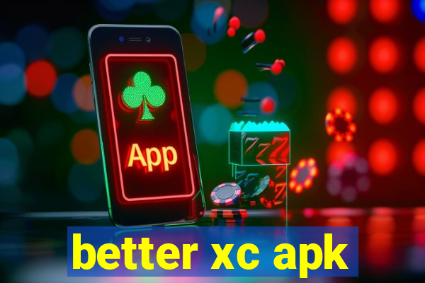 better xc apk