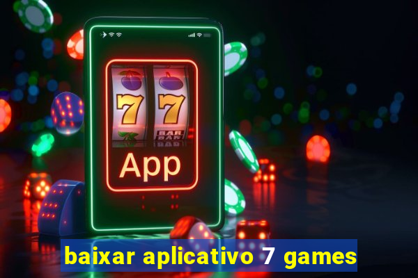 baixar aplicativo 7 games