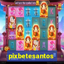 pixbetesantos