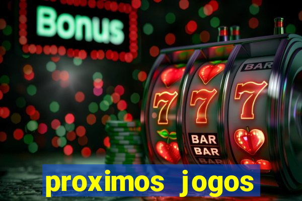 proximos jogos brasileirao serie a