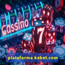 plataforma kebet.com