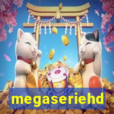 megaseriehd