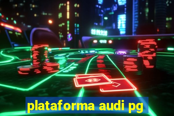 plataforma audi pg