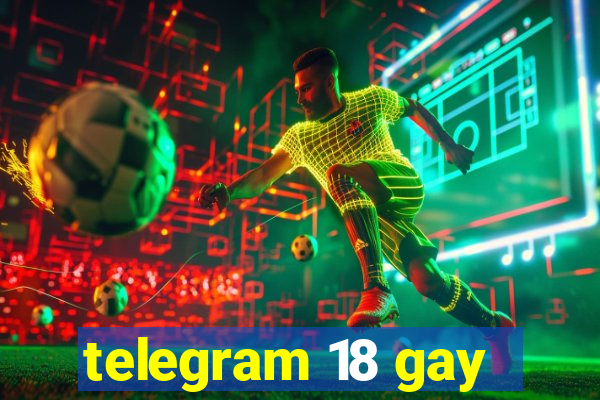 telegram 18 gay