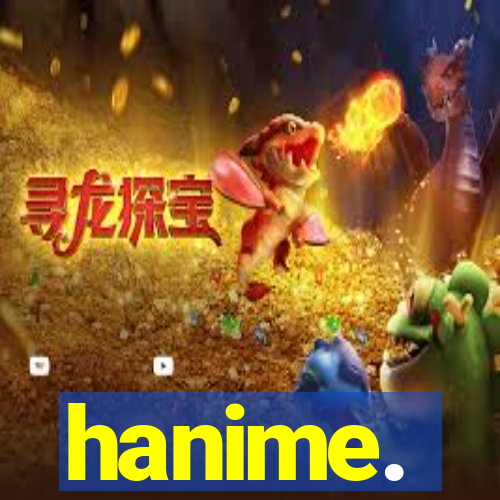 hanime.