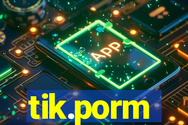 tik.porm