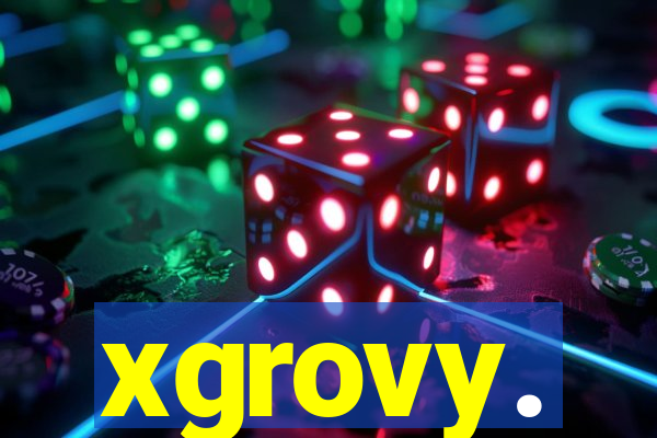 xgrovy.